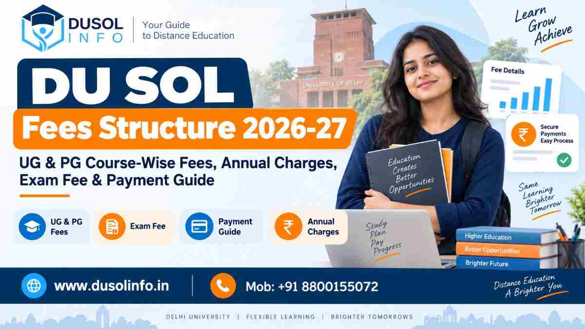 DU SOL Fees 2026-27: Total Study Cost, Annual Payment, Exam Charges, Re-Admission & Budget Guide